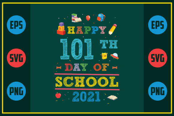 Happy 101th Day of School 2021 Graphics for Crafts and Branding