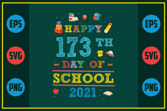 Happy 173th Day of School Graphics for Crafts and Content Creators