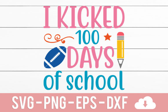 I Kicked 100 Days of School T-Shirt Embroidery Design Review