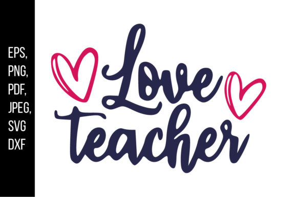 Love Teacher: A Versatile Graphic Design Asset for Crafts and Creative Branding