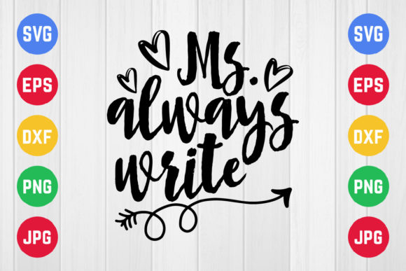 Ms. Always Write SVG Design: A Versatile Graphic for Crafts and Handmade Creations